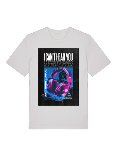 T-Shirt - I can't hear you