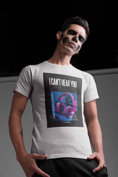 T-Shirt - I can't hear you